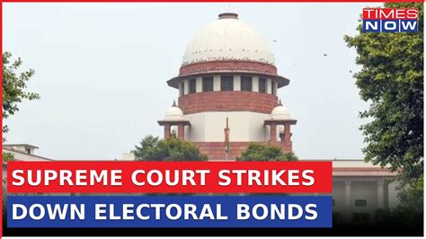 Supreme Court Strikes Down Electoral Bonds Opposition Celebrates