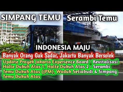 Update Proyek Jxb Halte Dukuh Atas Jpm Simpang Temu Dukuh