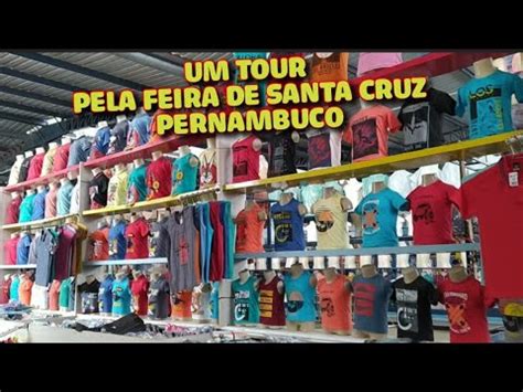 TOUR PELA FEIRA DE SANTA CRUZ CAPIBARIBE PERNAMBUCO MAIOR PESQUISAR