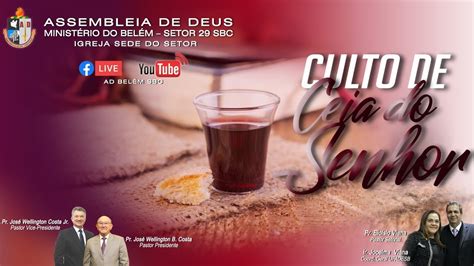 Culto Ceia Do Senhor Live Templo Sede 04 07 2020 Youtube