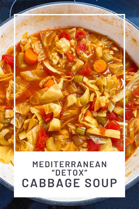 Mediterranean Detox Cabbage Soup A Thousand Country Roads