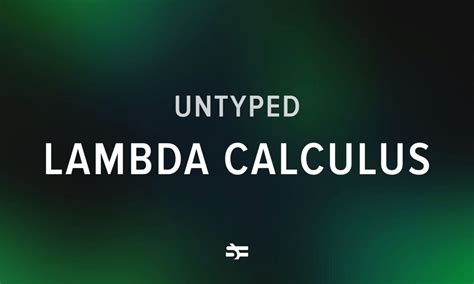 Introduction To Lambda Calculus