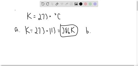 Solved Convert The Following Temperatures To Kelvin A C The