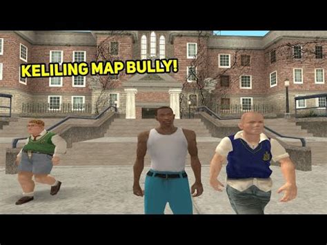 Keliling Map Bully Di Gta San Andreas Youtube