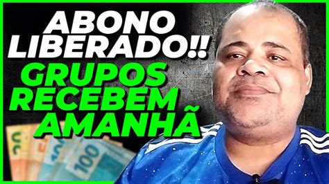 Abono Aprovado Grupos Recebem Amanh Youtube