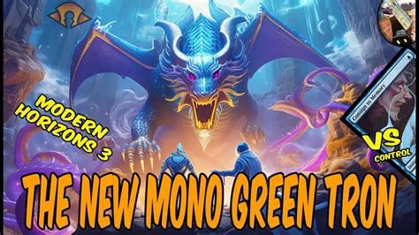 The New Mono Green Tron Vs Controlbring On The Emrakul Mtg Modern