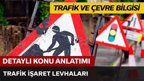 Trafik Ve Evre Bilgisi Trafik Aret Levhalar Youtube