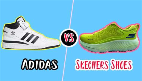Adidas Shoes Vs Skechers Shoes: Which One Is Best For You?
