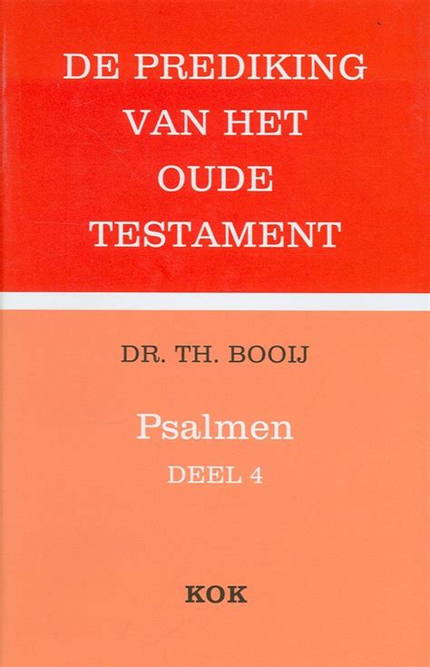 De Prediking Van Het Oude Testament Psalmen 4 111 150 Thijs Booij