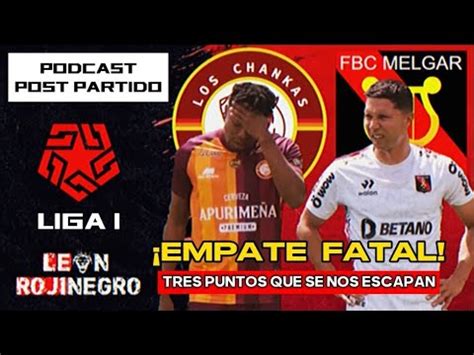 PODCAST ROJINEGRO Tablas En La Visita De FBC MELGAR A CHANKAS CYC