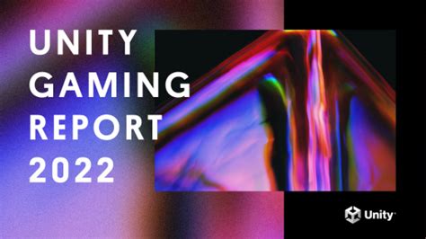 Unity，「unity Gaming Report 2022」を公開