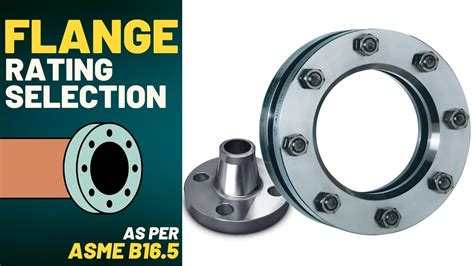 Flange Rating Selection As Per ASME B16 5 Simple Science YouTube