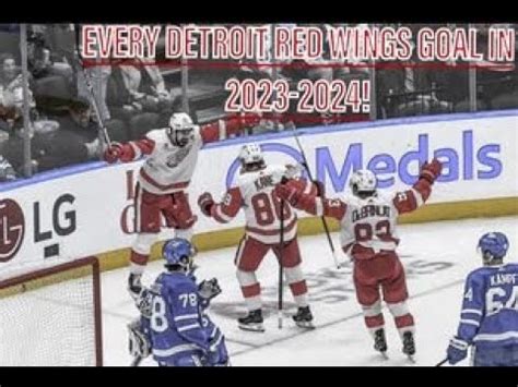 EVERY DETROIT RED WINGS GOAL OF THE 2023-24 SEASON - YouTube