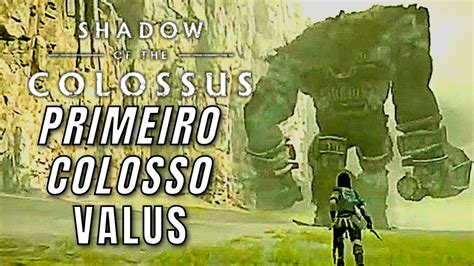 Shadow Of The Colossus PRIMEIRO COLOSSO Valus Como Matar O