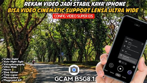 Video Stabil Kaya Iphone Gcam Bsg Config Stabilizer Support Lensa