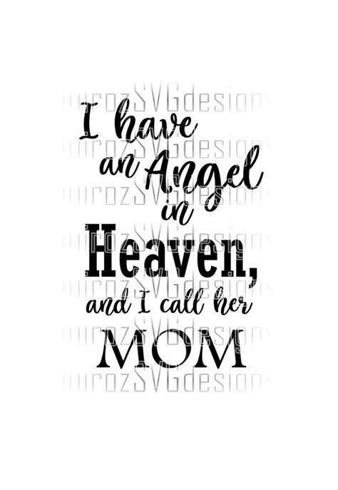 Mom In Heaven Svg I Have An Angel In Heaven And I Call Her Mom Svg File Png File Dxf