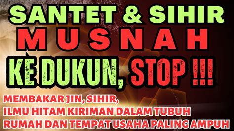 AYAT RUQYAH PEMUTUS SEMUA SIHIR YANG DI TAKUTI JIN DUKUN RUQYAH