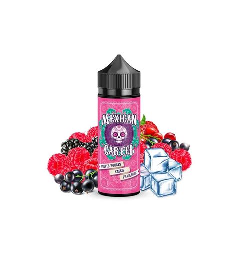 E Liquide Fruits Rouges Cassis Framboise Mexican Cartel Ml