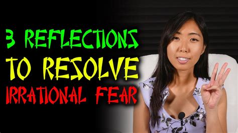 3 Reflections To Resolve Irrational Fear Youtube