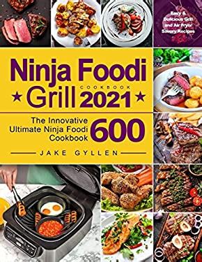 Ninja Foodi Grill Cookbook 2021 Easy And Delicious Grill And Air