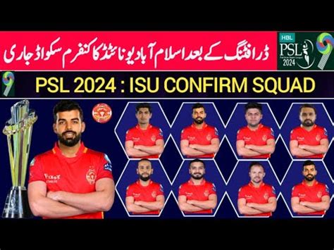 Islamabad United Confirm Squad Psl After Drafting Psl Draft