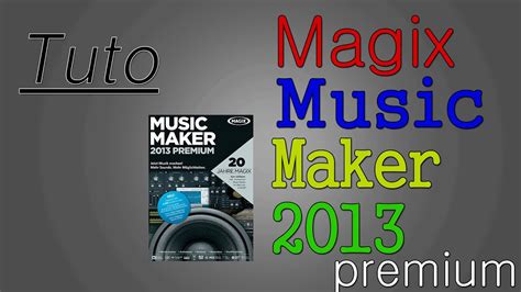 Tuto Debutants Utilisation De Magix Music Maker Youtube