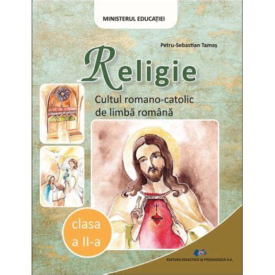 Religie Cultul Romano Catolic De Limba Romana Manual Pentru Clasa A II