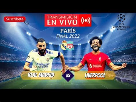 REAL MADRID VS LIVERPOOL EN VIVO FINAL UEFA CHAMPIONS LEAGUE YouTube