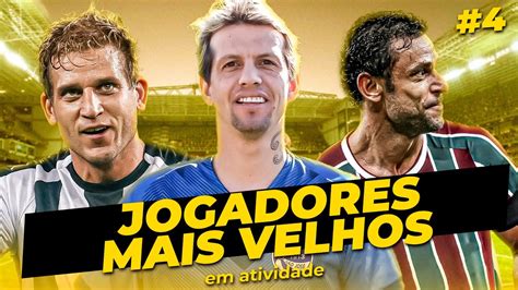 Jogadores Brasileiros Conhecidos Mais Velhos Em Atividade Parte