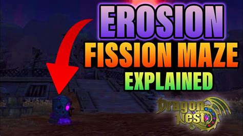 Erosion Fission Maze Explained Dragon Nest Sea May Youtube