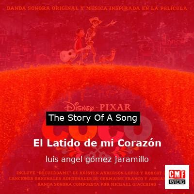 The Story And Meaning Of The Song El Latido De Mi Coraz N Luis Angel