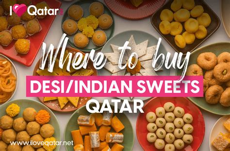 Iloveqatar Net Where To Buy Indian Desi Sweets In Qatar