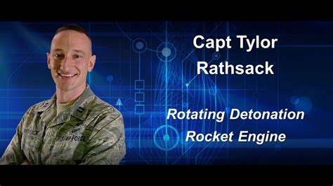 Afrl Inspire Capt Tylor Rathsack Rotating Detonation Rocket Engine