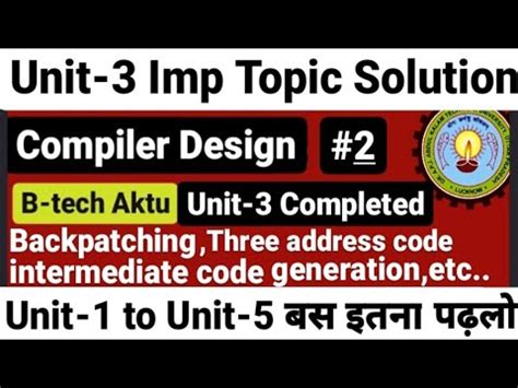 Compiler Design Aktu Unit Backpatching Three Address Code