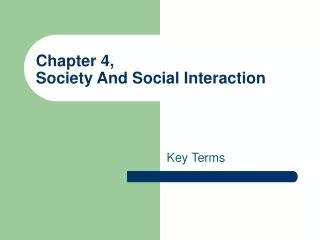 Ppt Chapter Society Social Structure And Interaction Powerpoint