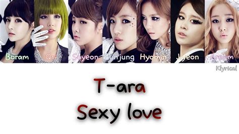 T Ara 티아라 Sexy Love [han Rom Eng] Color Coded Lyrics Youtube