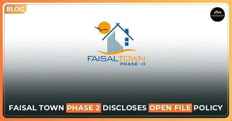 Faisal Town Phase Open File Policy Manahil Estate