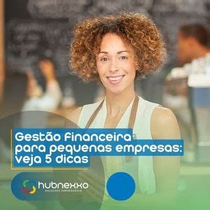 Gestão financeira para pequenas empresas veja 5 dicas