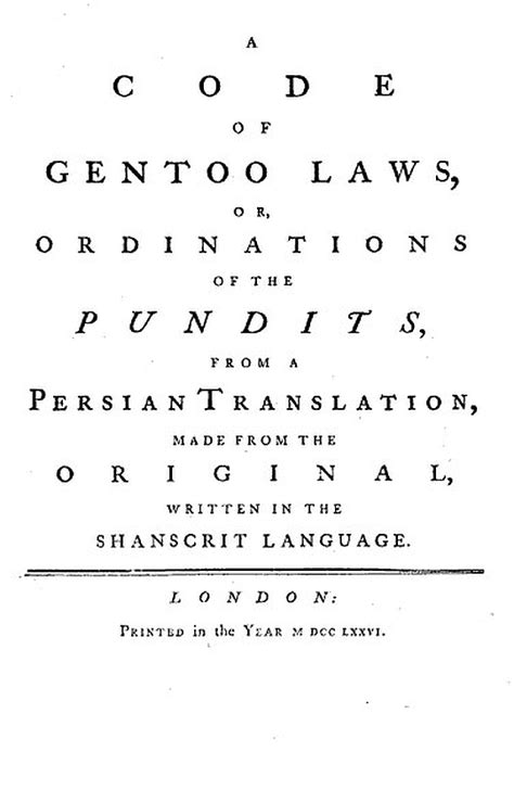 A Code Of Gentoo Laws Or Ordinations Of The Pundits From A Persian