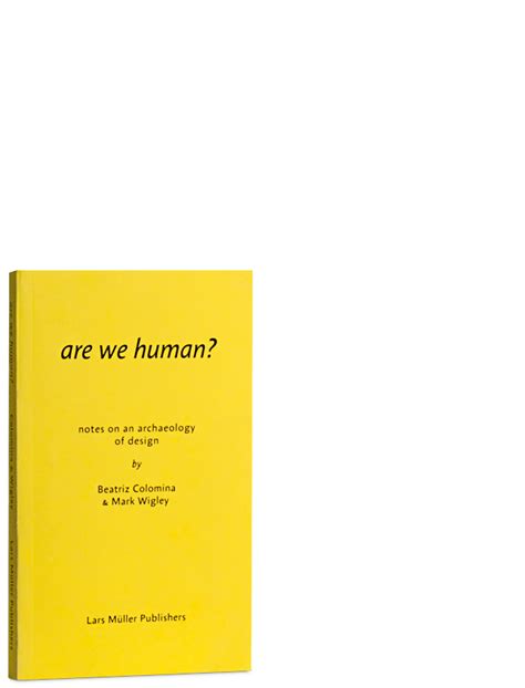 Are We Human? | Lars Müller Publishers