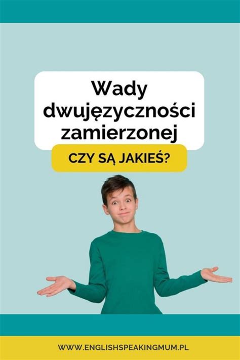 Wady Dwuj Zyczno Ci Zamierzonej Czy S Jakie