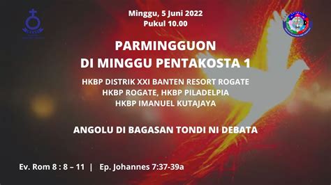 HKBP Rogate IBADAH MINGGU PENTAKOSTA I 5 Juni 2022 Pukul 10 00 WIB