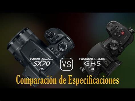 Canon PowerShot SX70 HS vs Panasonic Lumix GH5S Una Comparación de