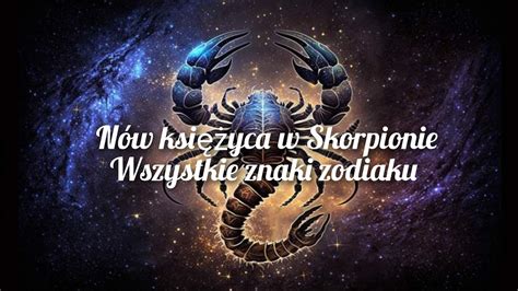 N W Ksi Yca W Skorpionie Listopad Wszystkie Znaki Zodiaku