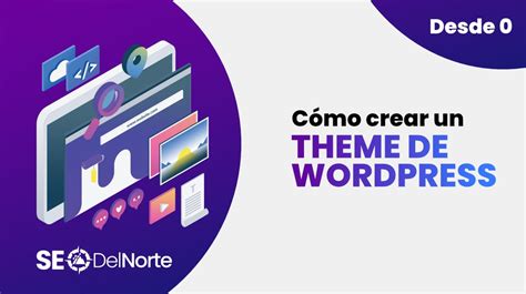 Cómo crear un Theme para Wordpress desde 0 Guía 2021