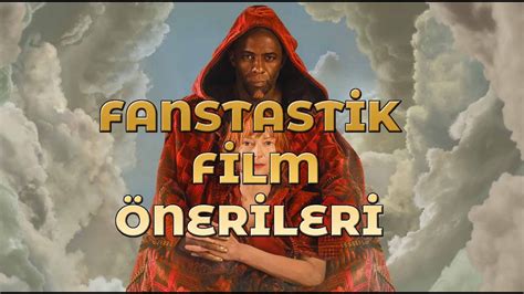 Harika Fantastik Film Önerileri 1 YouTube