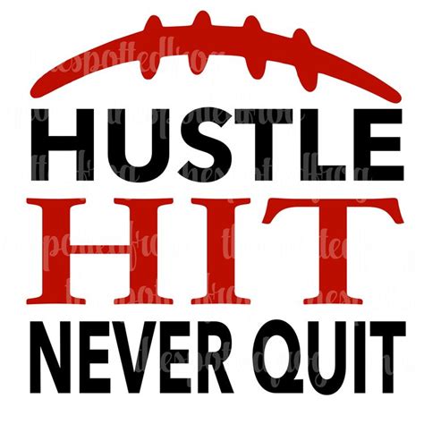 Hustle Hit Never Quit Football Svgpng Etsy Quites Hustle Team Names