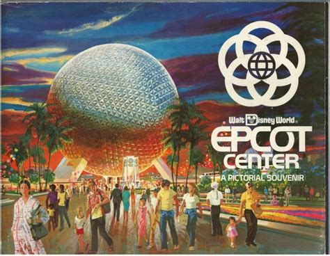 Flash Back To 1982 With EPCOT Center A Pictorial Souvenir Part One