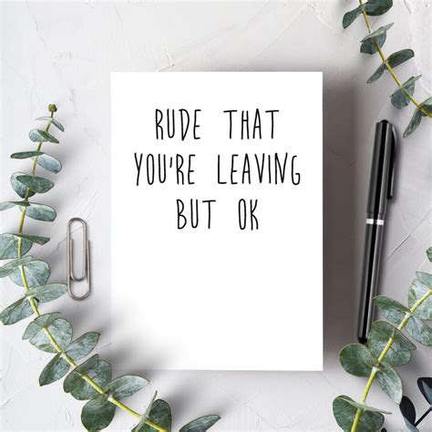 Rude That You Re Leaving But Ok Funny New Job Card Card Etsy Canada