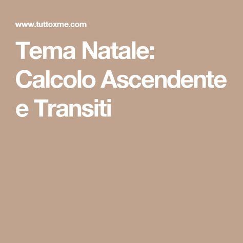 Tema Natale Calcolo Ascendente E Transiti Tema Natale Calcolatrice